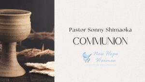 July 7, 2024 - Sunday Service - Pastor Sonny Shimaoka